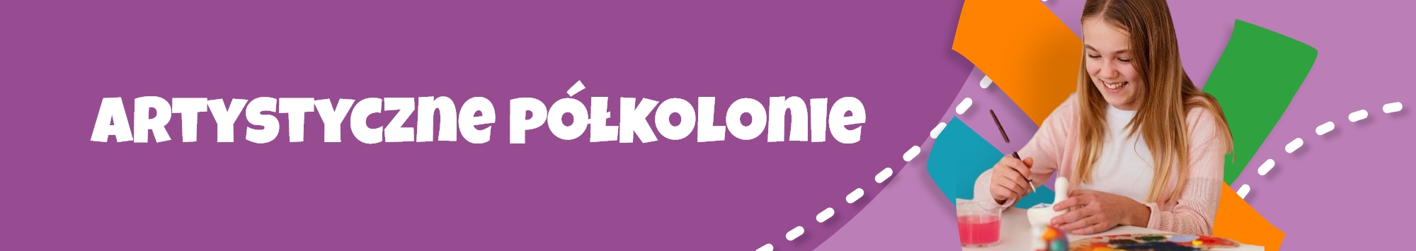 Artystyczne Półkolonie Lato 2025